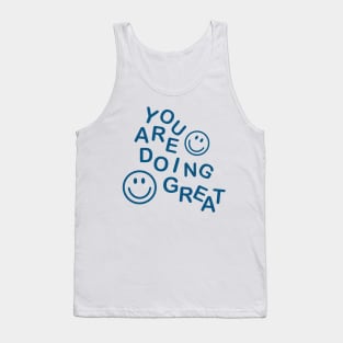 You are doing great Tank Top